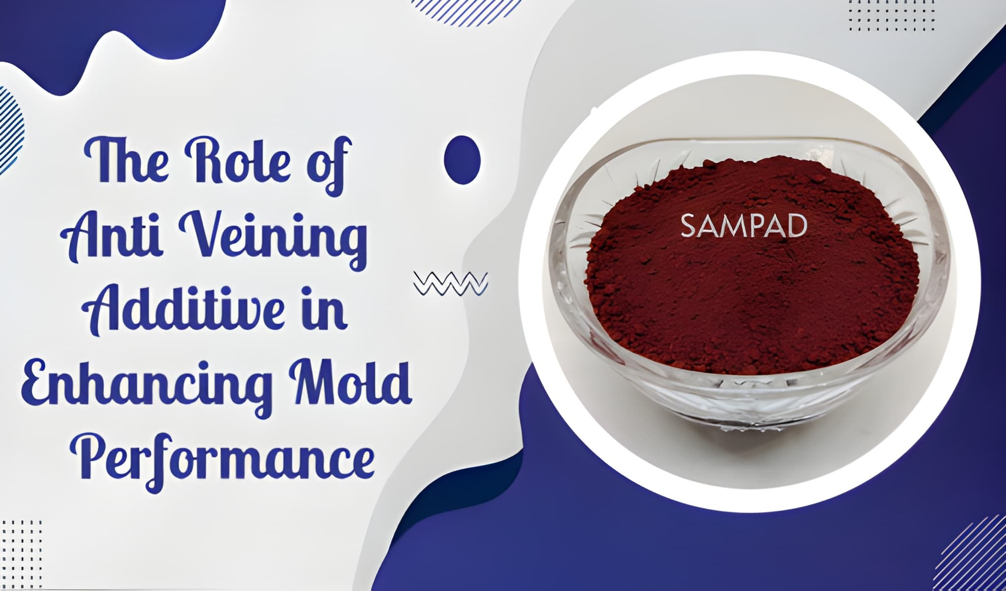 The Role of Anti Veining Additive in Enhancing Mold Performance